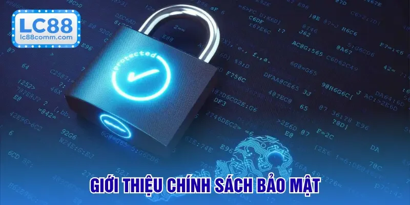 Giới thiệu chính sách bảo mật